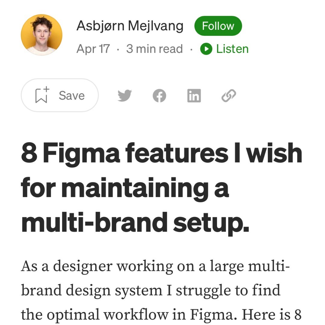 https://medium.com/@asbjorn.mejlvang/8-figma-features-i-wish-for-maintaining-a-multi-brand-setup-6b1